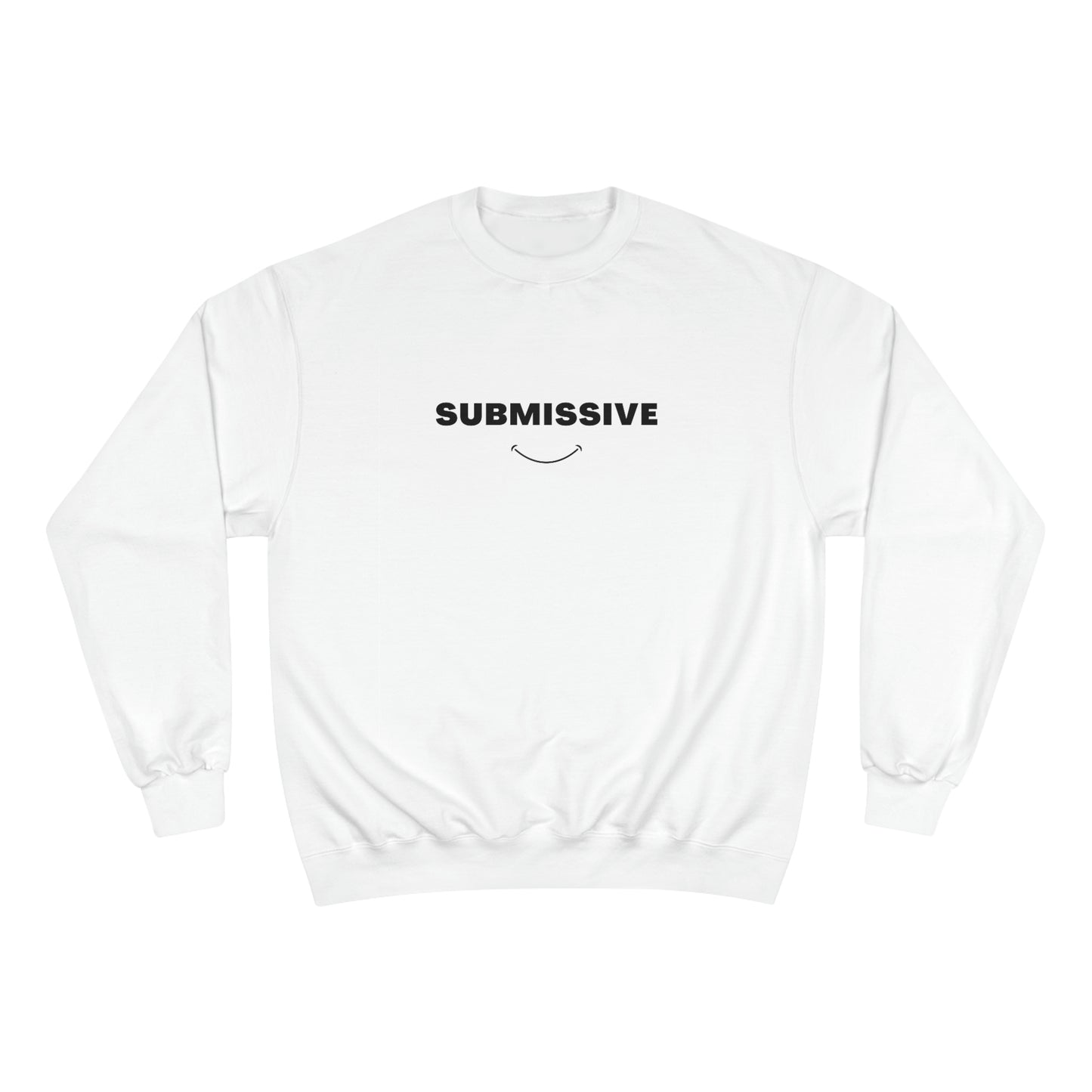 The submissive Smile | Champion Sweatshirt
