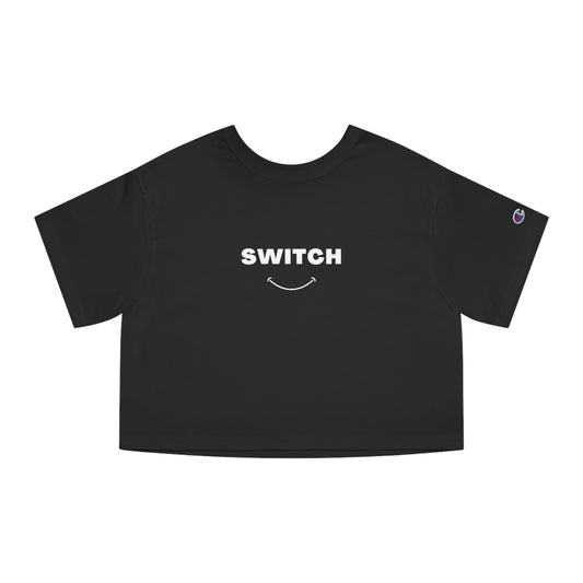 The Switch Smile | Champion Cropped T-Shirt
