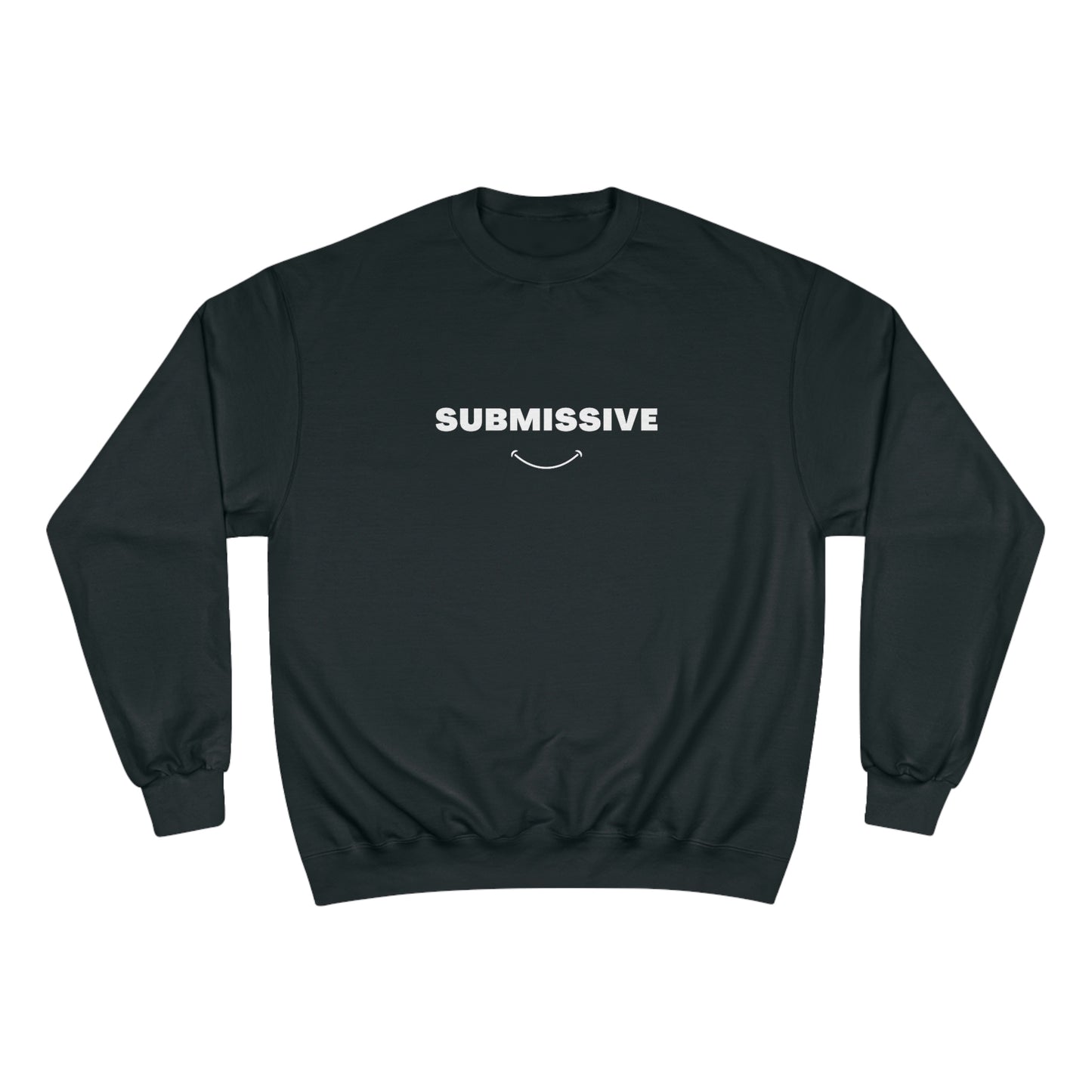 The submissive Smile | Champion Sweatshirt